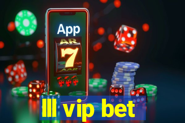 lll vip bet